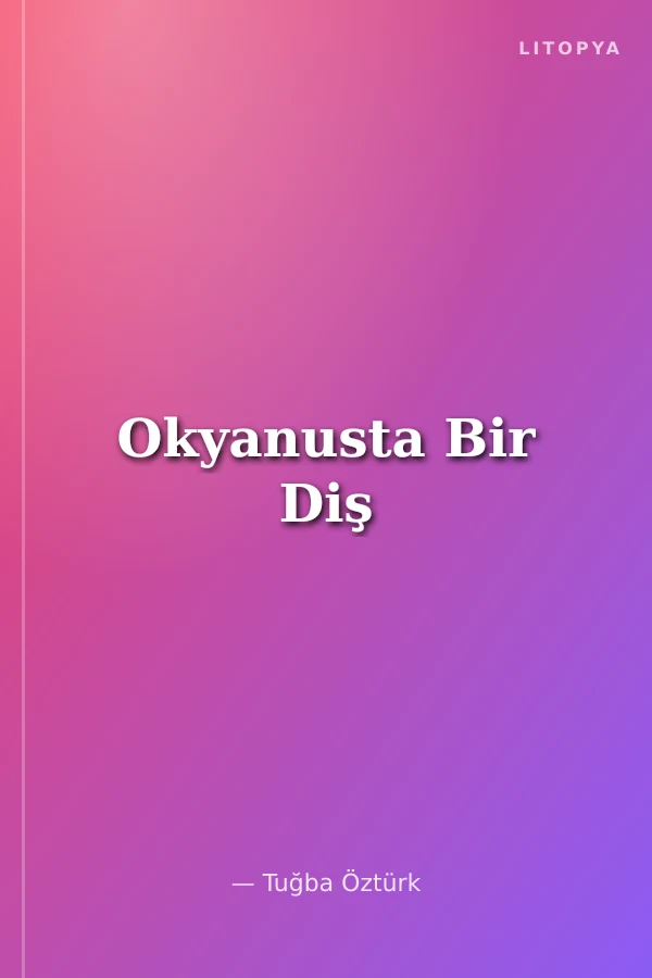 Okyanusta Bir Diş