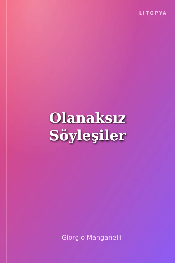 Olanaksız Söyleşiler