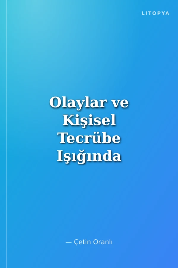Olaylar ve Kişisel Tecrübe Işığında Gazetecilik