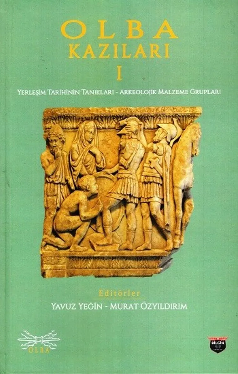 Olba Kazıları 1 Yerleşim Tarihinin Tanıkları - Arkeolojik Malzeme Grupları