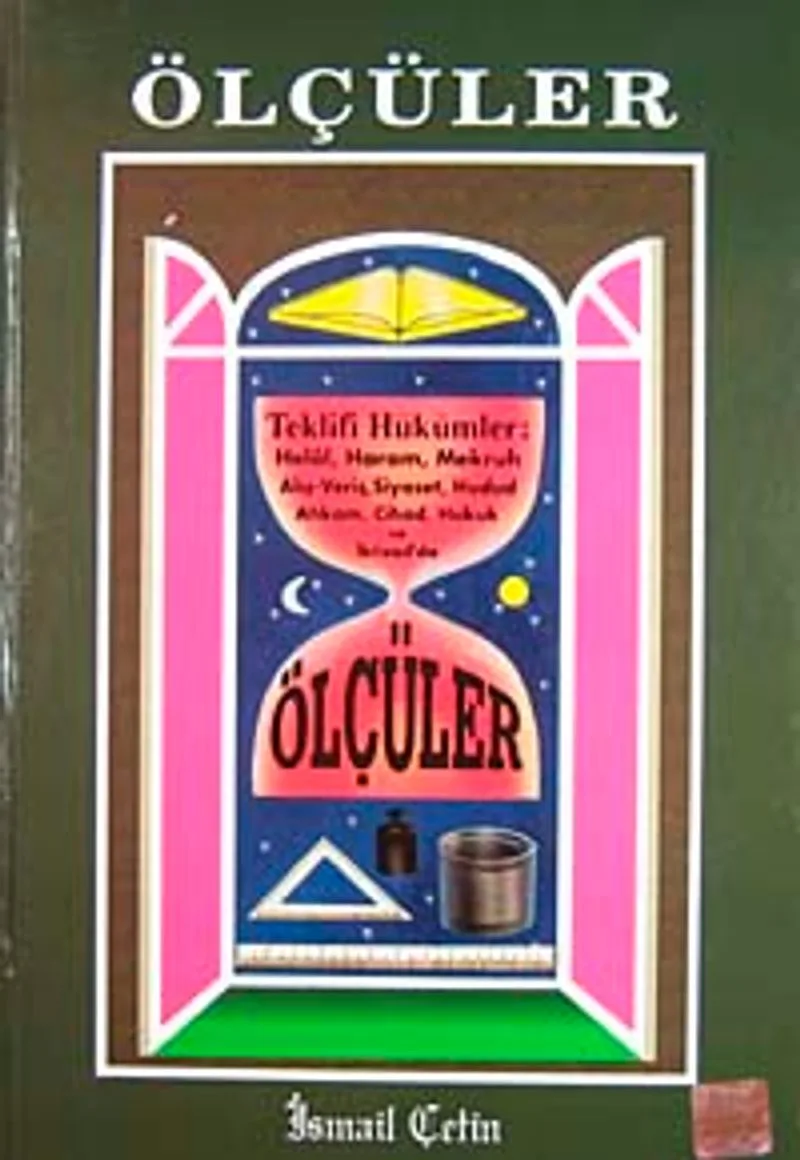 Ölçüler Teklifi Hükümler: Helal, Haram, Mekruh, Alış-Veriş, Siyaset, Hudud Ahkam, Cihad,Hukuk ve İktisad'da