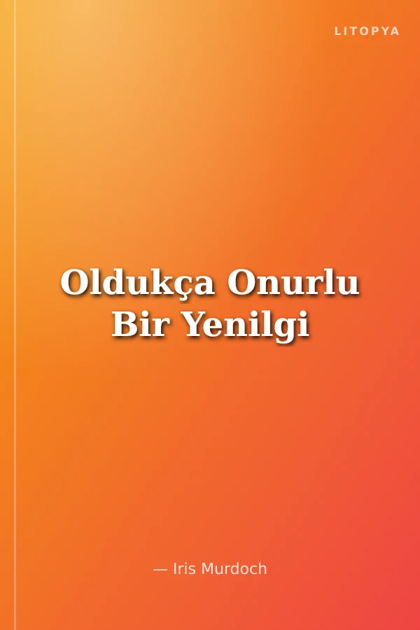 Oldukça Onurlu Bir Yenilgi