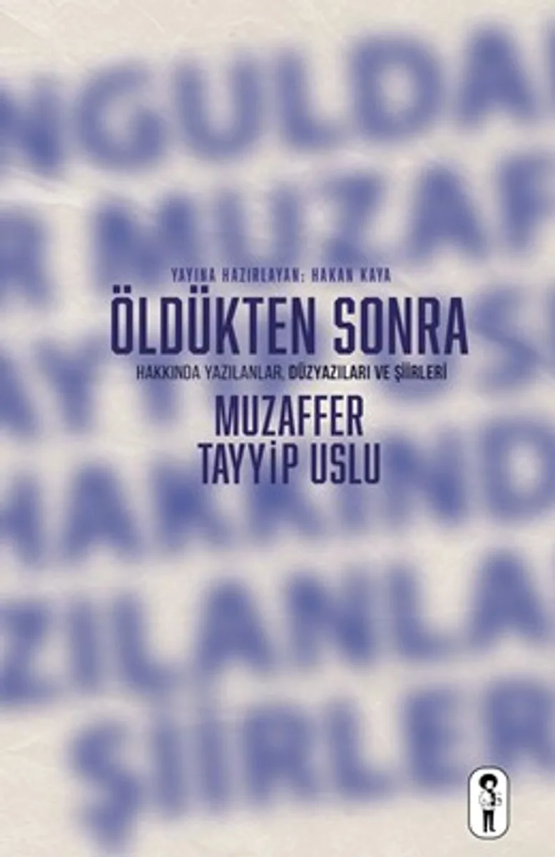 Öldükten Sonra Muzaffer Tayyip Uslu - Hakkında Yazılanlar