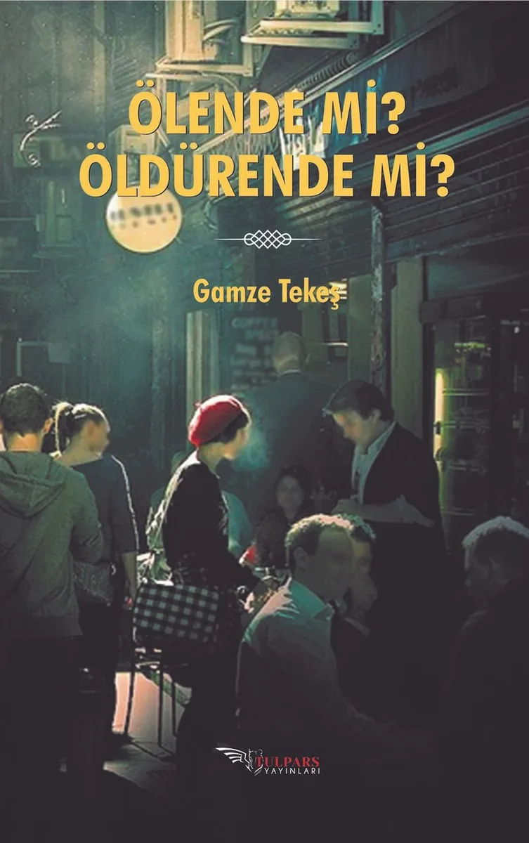Ölende Mi Öldürende Mi?