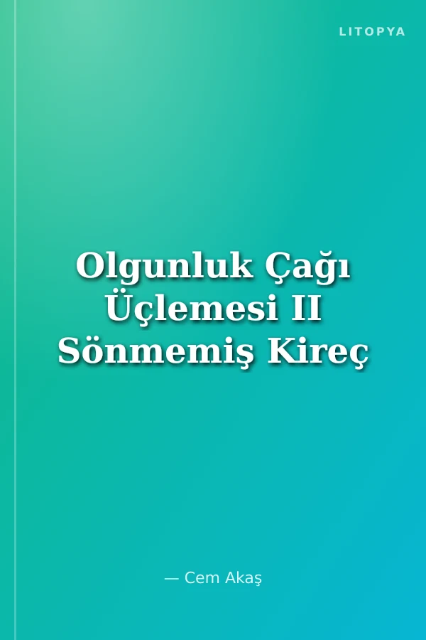 Olgunluk Çağı Üçlemesi II Sönmemiş Kireç