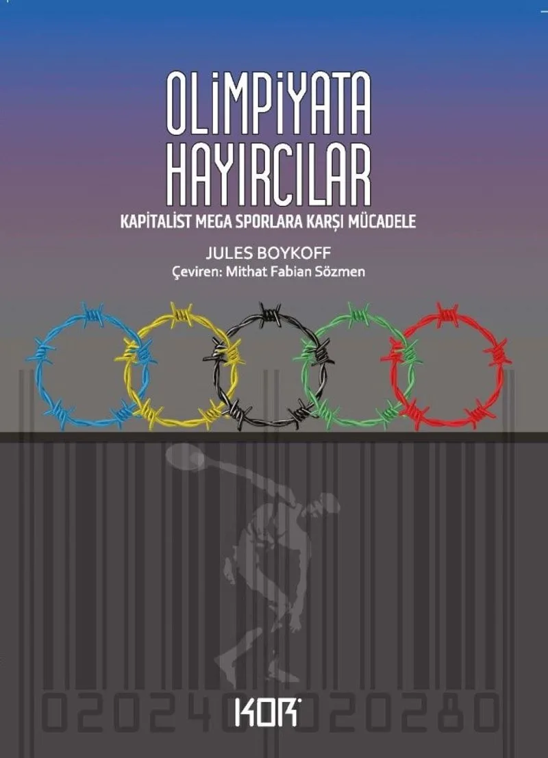 Olimpiyata Hayırcılar Los Angeles, Tokyo Ve Ötesinde Kapitalist Mega Sporlara Karşı Mücadelenin İçinden-