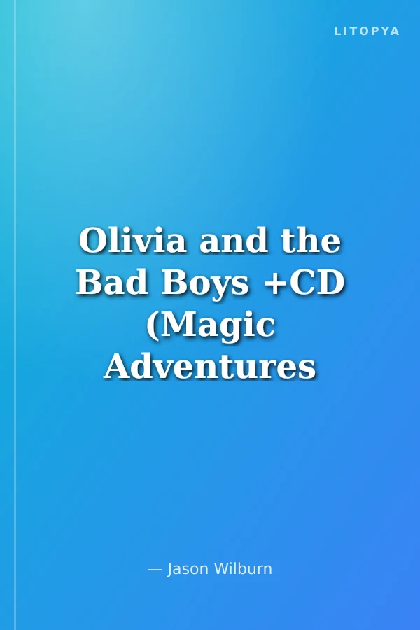 Olivia and the Bad Boys +CD (Magic Adventures 1)