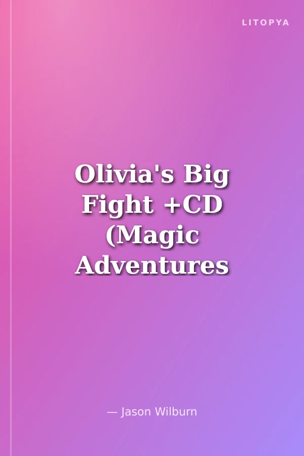 Olivia's Big Fight +CD (Magic Adventures 3)