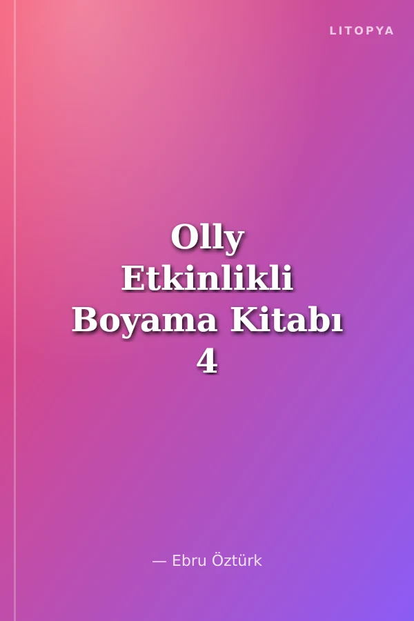 Olly Etkinlikli Boyama Kitabı 4