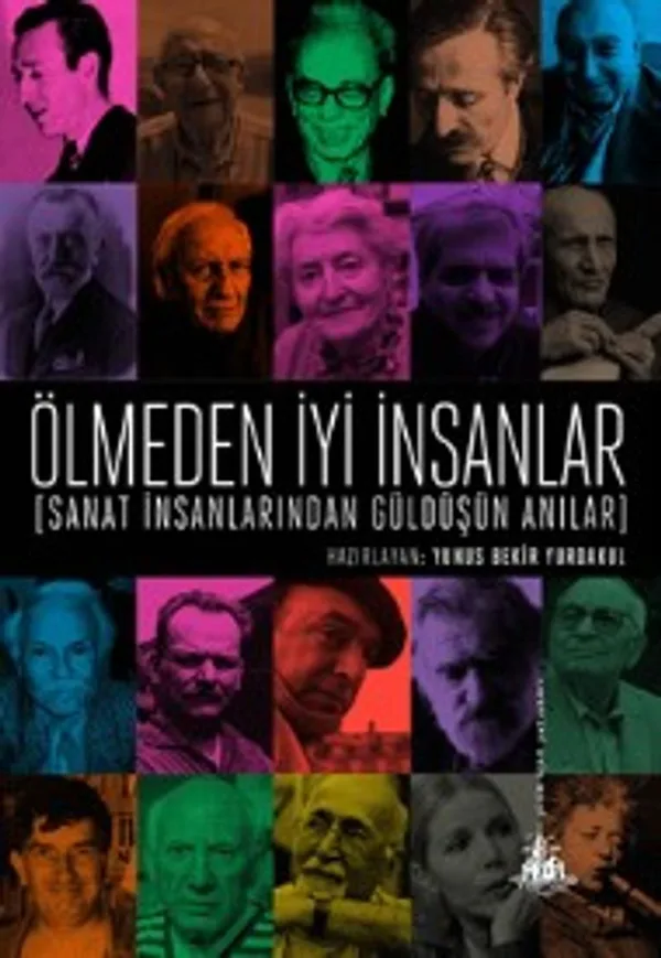 Ölmeden İyi İnsanlar Sanat İnsanlarından Güldüşün Anılar
