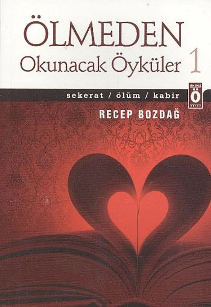 Ölmeden Okunacak Öyküler 1 Sekerat-Ölüm-Kabir