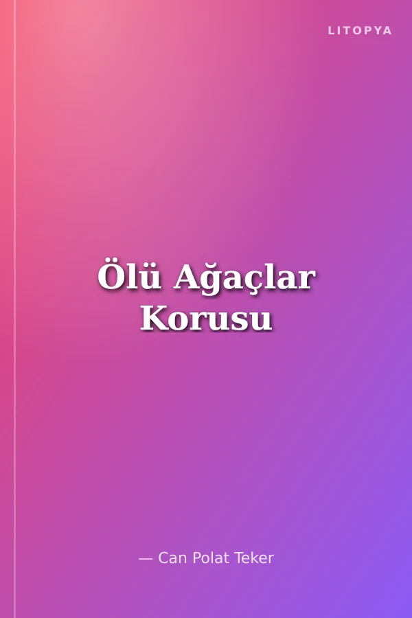 Ölü Ağaçlar Korusu