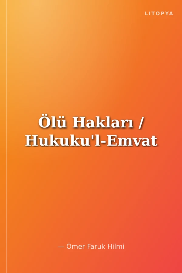 Ölü Hakları / Hukuku'l-Emvat