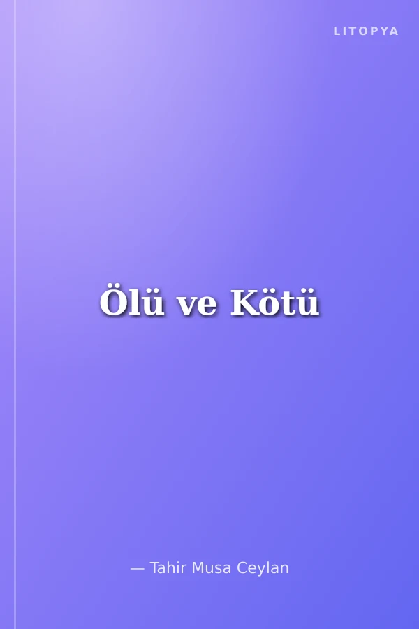 Ölü ve Kötü