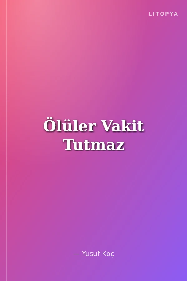 Ölüler Vakit Tutmaz