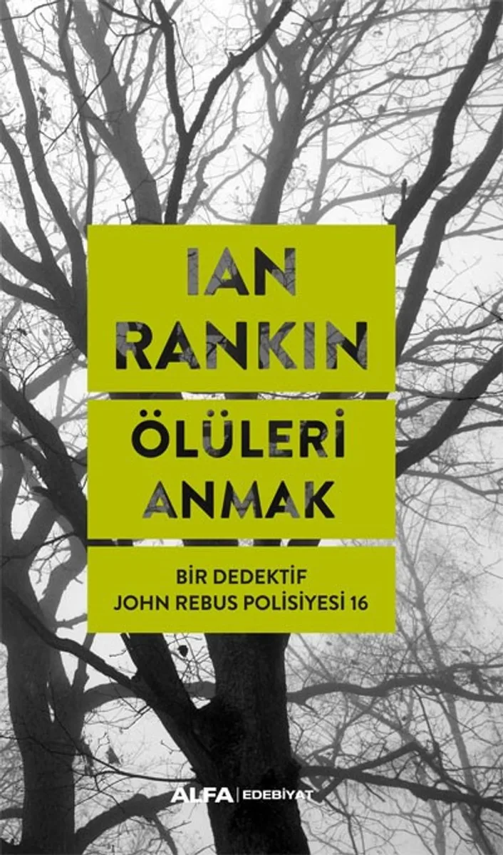 Ölüleri Anmak / Bir Dedektif John Rebus Polisiyesi 16