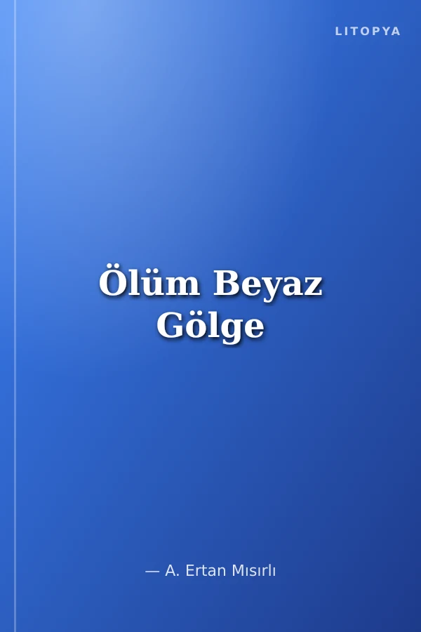 Ölüm Beyaz Gölge