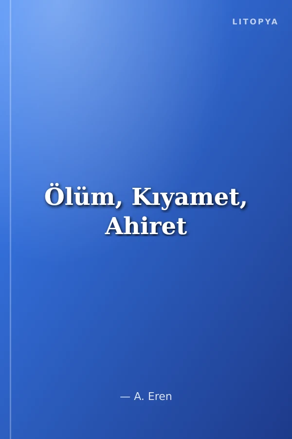 Ölüm, Kıyamet, Ahiret