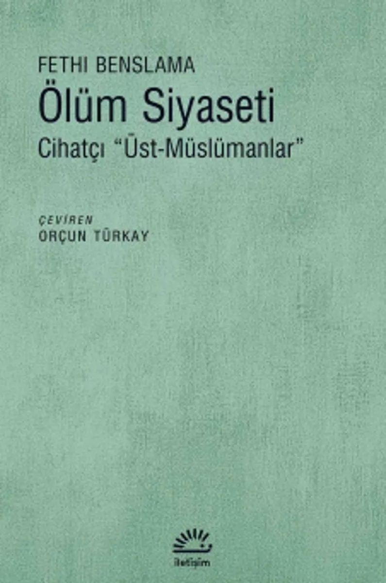 Ölüm Siyaseti Cihatçı Üst-Müslümanlar