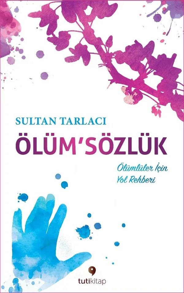Ölüm'Sözlük Ölümlüler İçin Yol Rehberi