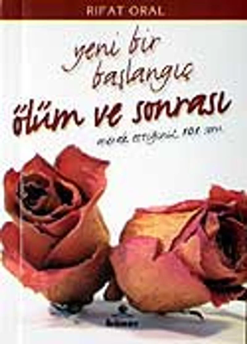 Ölüm ve Sonrası / Yeni Bir Başlangıç (Cep Boy)