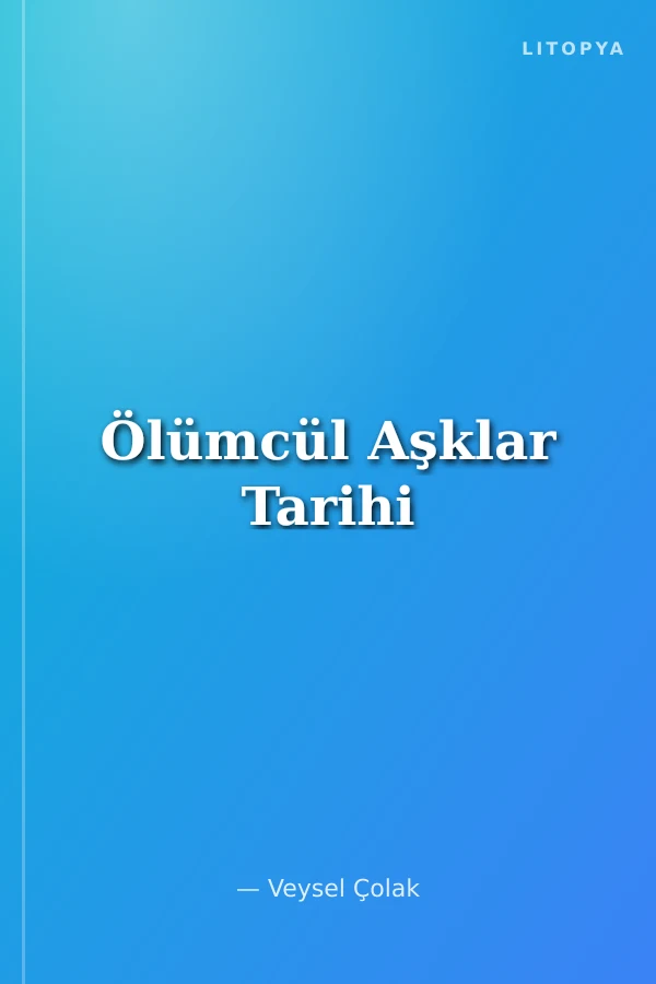 Ölümcül Aşklar Tarihi