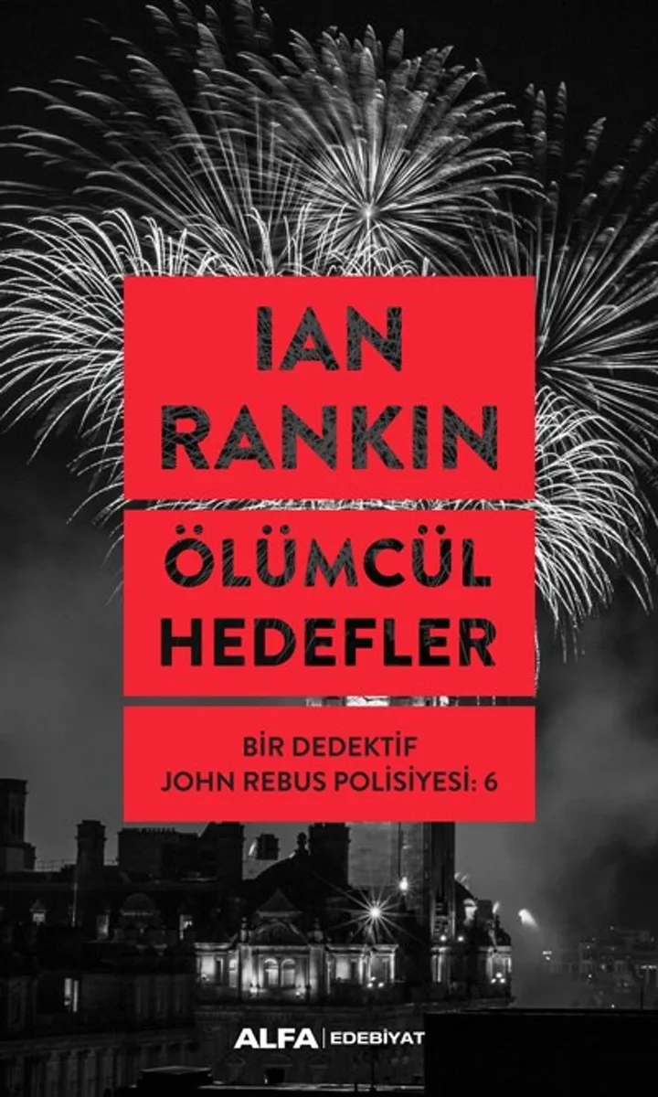 Ölümcül Hedefler / Bir Dedektif John Rebus Polisiyesi 6