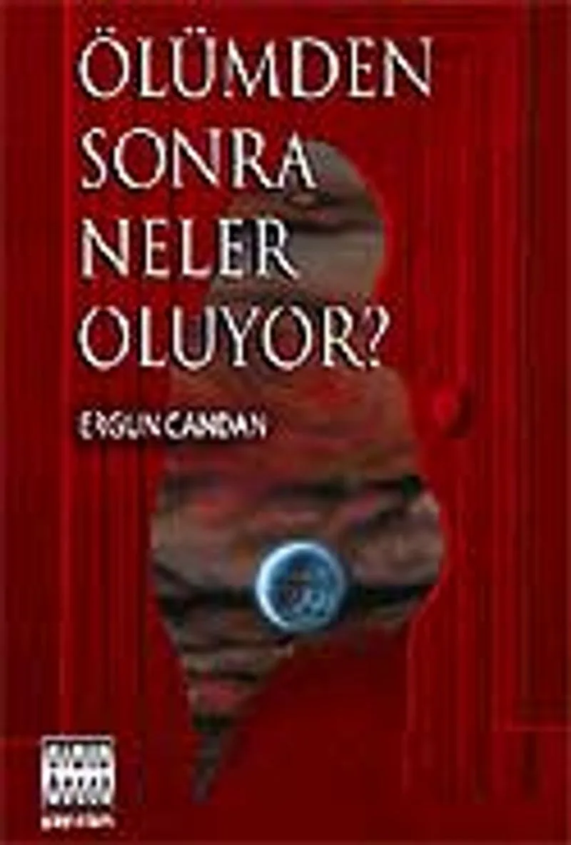 Ölümden Sonra Neler Oluyor?