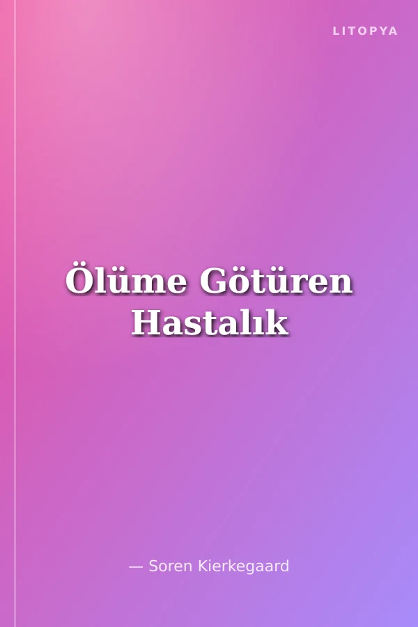 Ölüme Götüren Hastalık
