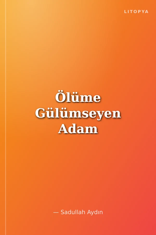 Ölüme Gülümseyen Adam