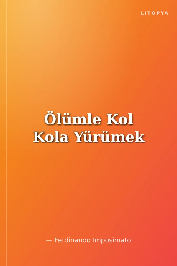 Ölümle Kol Kola Yürümek