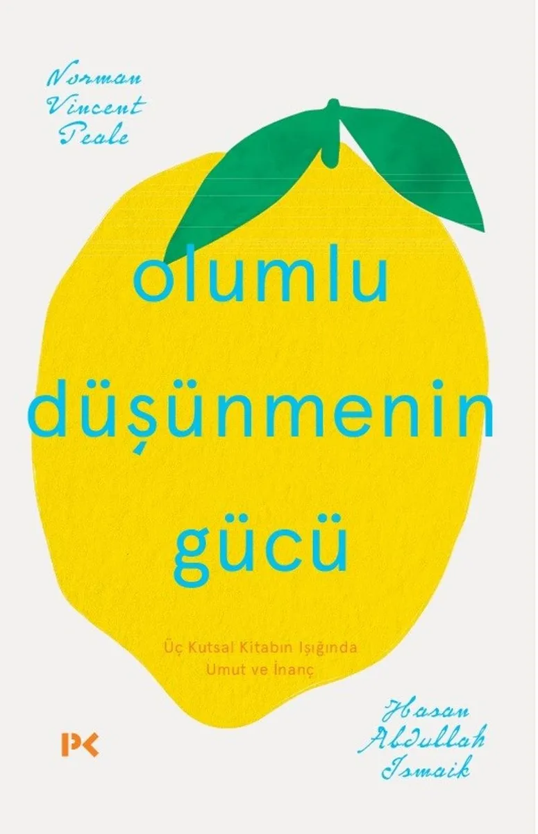 Olumlu Düşünmenin Gücü Üç Kutsal Dinin Işığında Umut ve İnanç