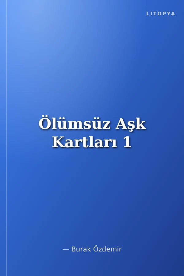 Ölümsüz Aşk Kartları 1