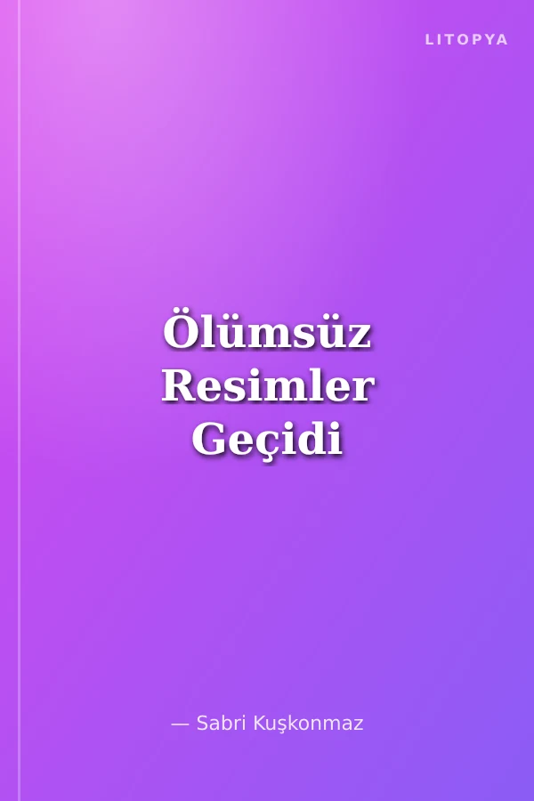 Ölümsüz Resimler Geçidi