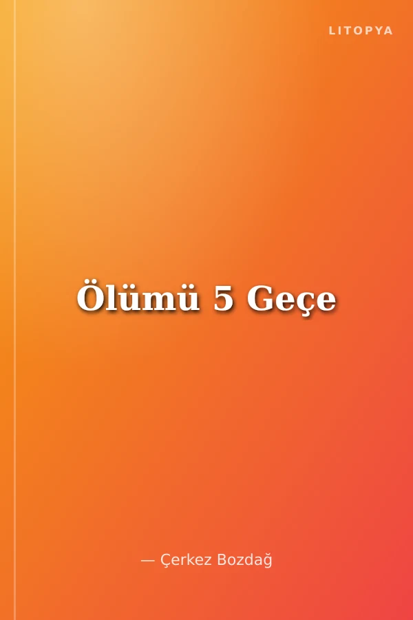 Ölümü 5 Geçe