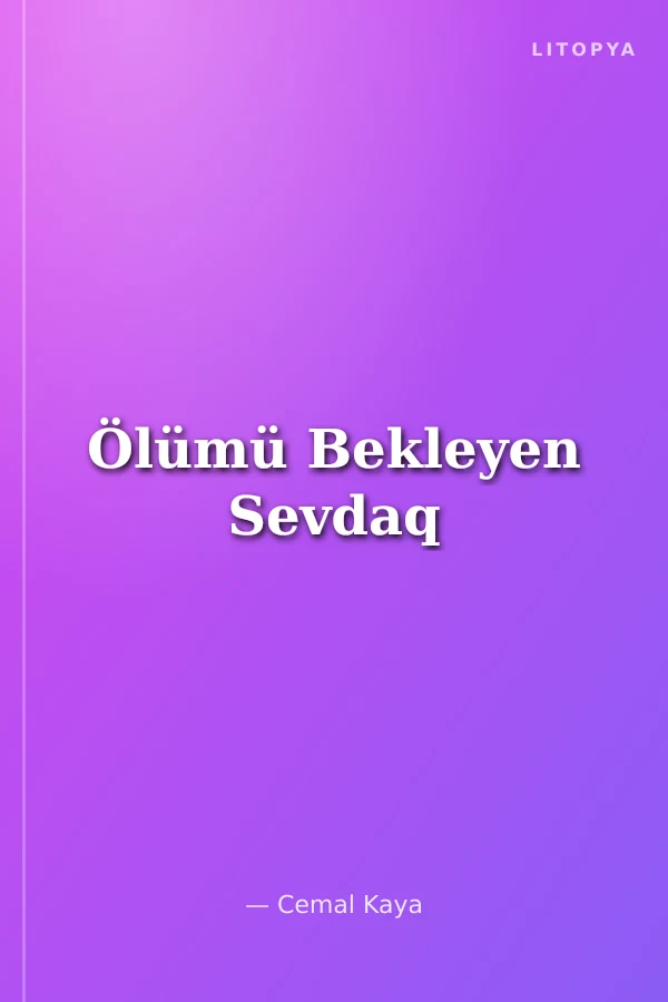 Ölümü Bekleyen Sevdaq