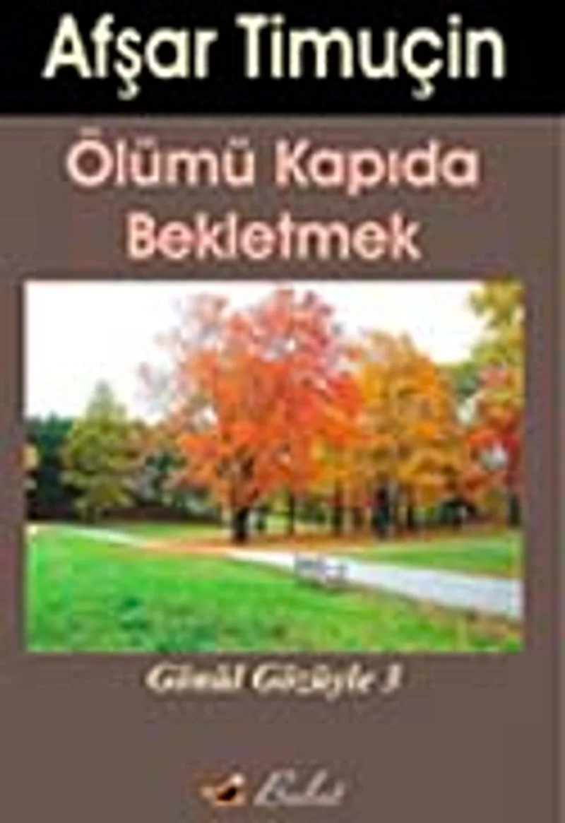 Ölümü Kapıda Bekletmek Gönül Gözüyle-3