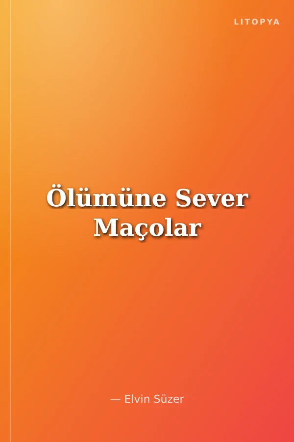 Ölümüne Sever Maçolar