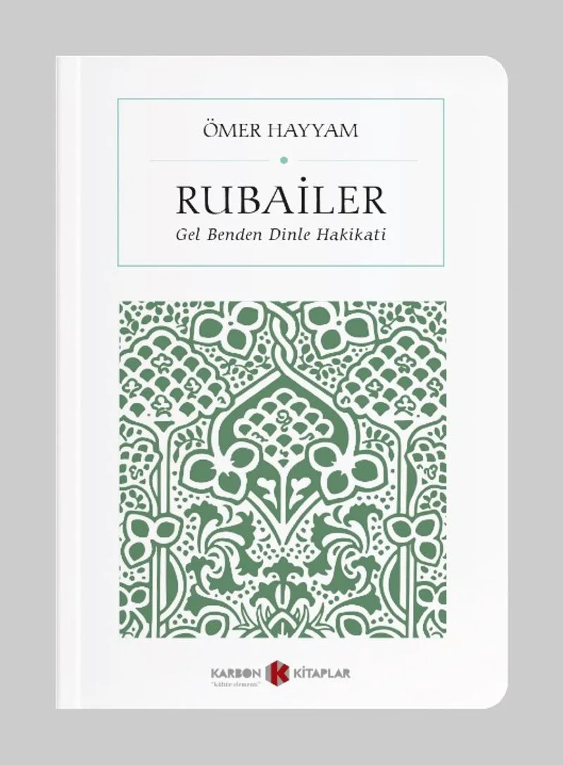 Ömer Hayyam Rubailer- Gel Benden Dinle Hakikati (Cep Boy) (Tam Metin)