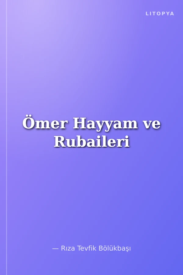 Ömer Hayyam ve Rubaileri