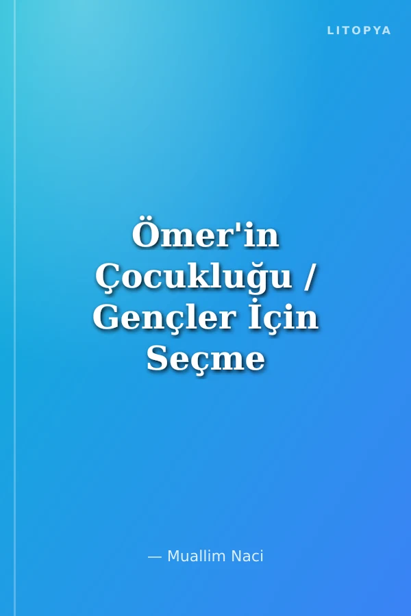 Ömer'in Çocukluğu / Gençler İçin Seçme Eserler -21
