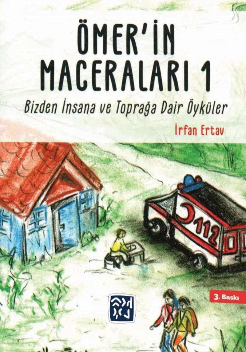 Ömer'in Maceraları 1 Bizden İnsana ve Toprağa Dair Öyküler