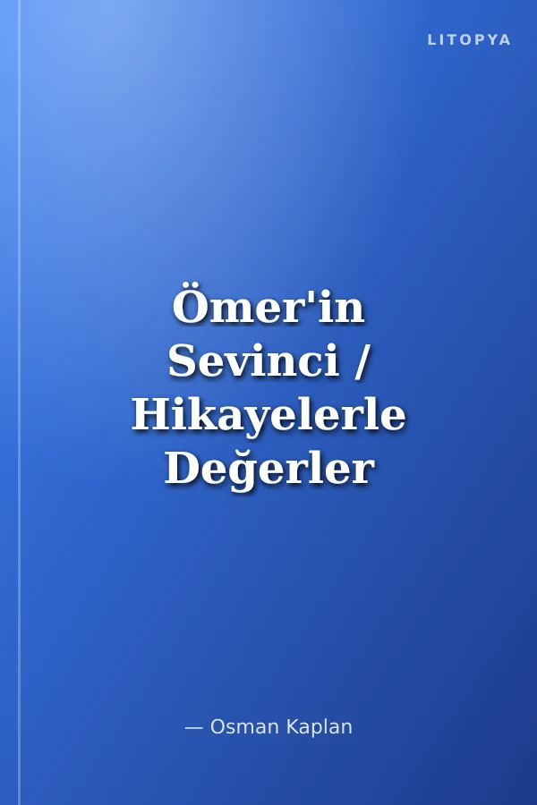 Ömer'in Sevinci / Hikayelerle Değerler Eğitimi 19