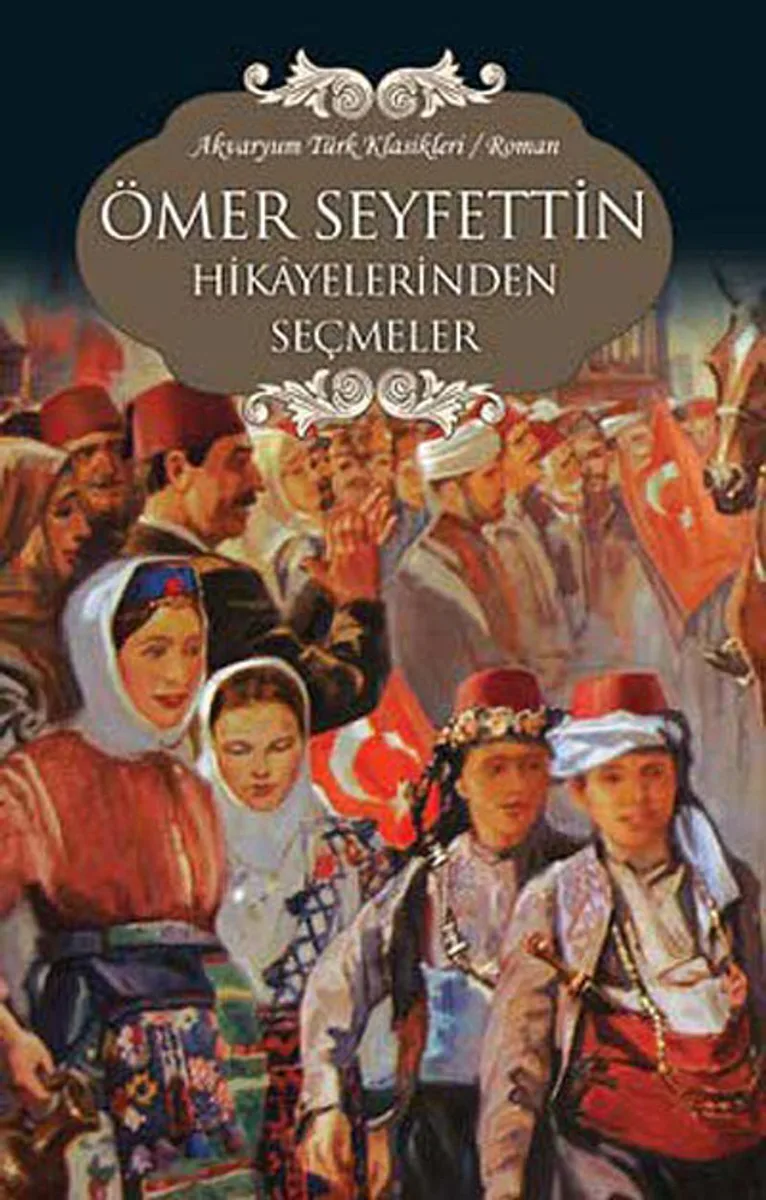 Ömer Seyfettin Hikayelerinden Seçmeler