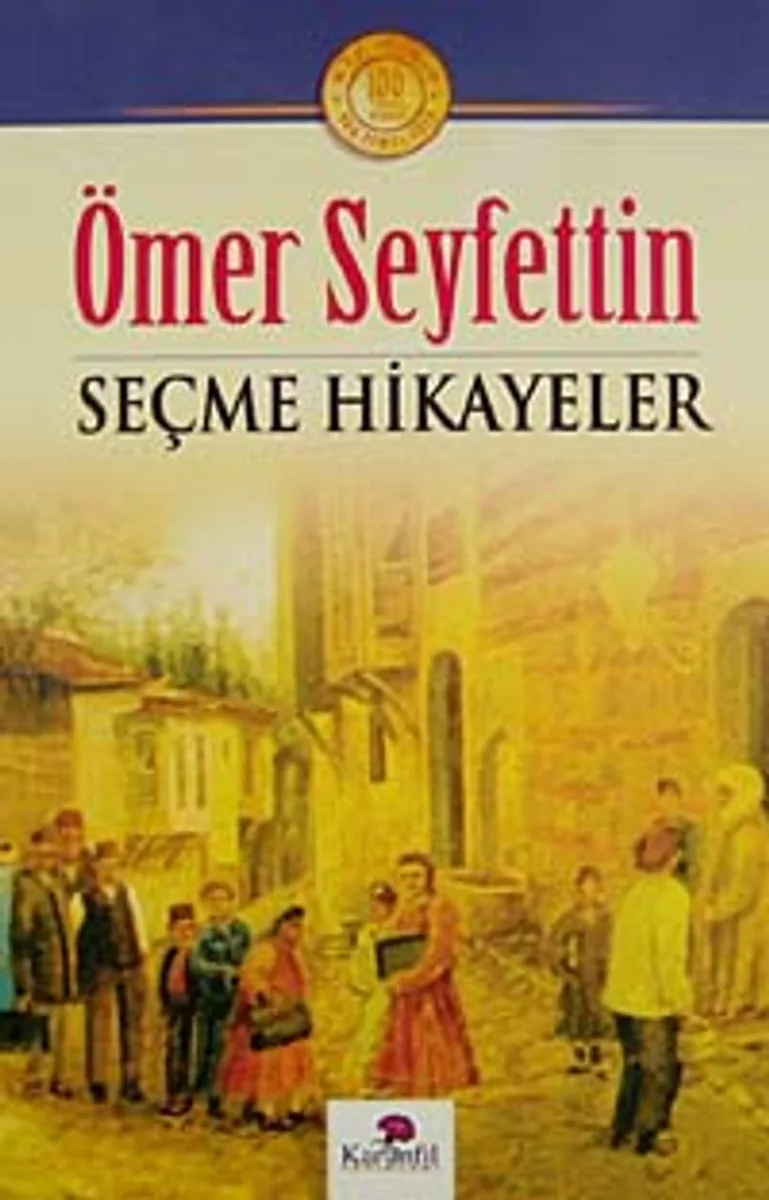 Ömer Seyfettin Seçme Hikayeler