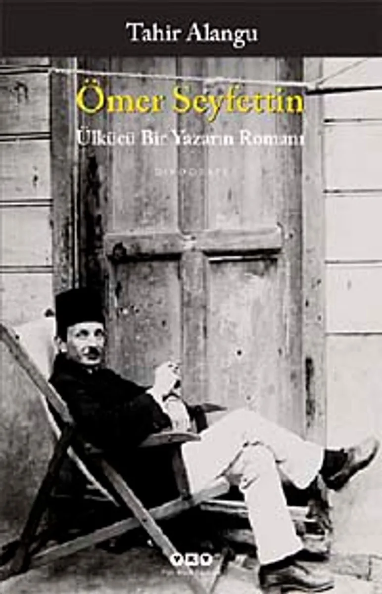 Ömer Seyfettin Ülkücü Bir Yazarın Romanı