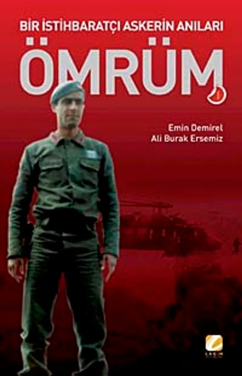 Ömrüm Bir İstihbaratçı Askerin Anıları