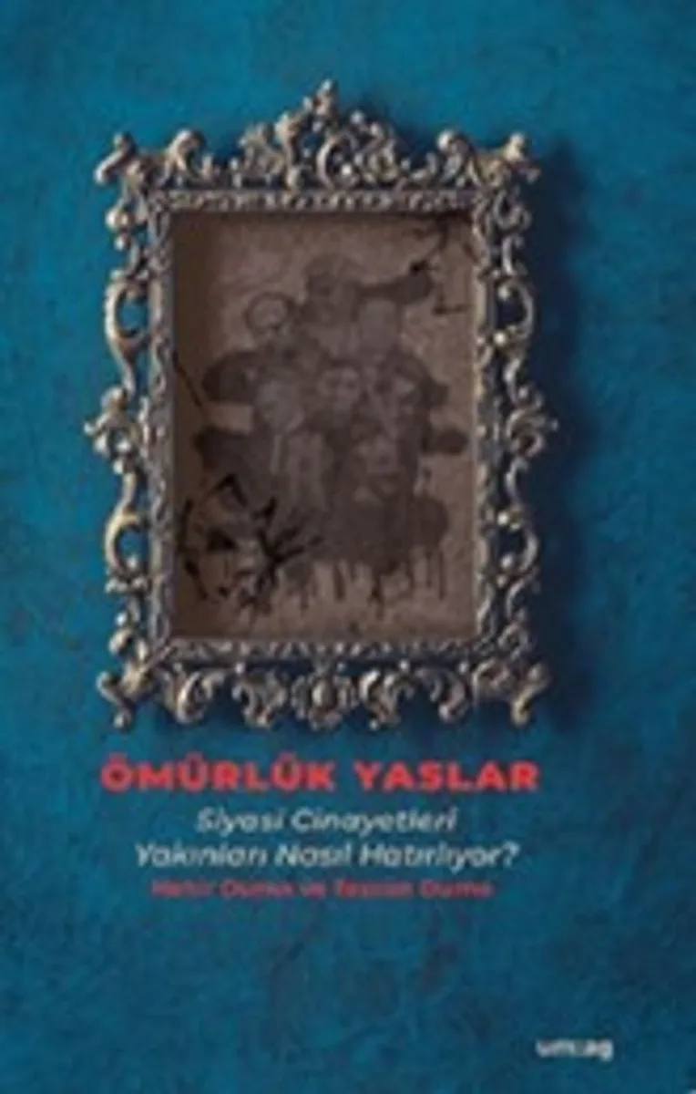 Ömürlük Yaslar Siyasi Cinayetleri Yakınları Nasıl Hatırlıyor?