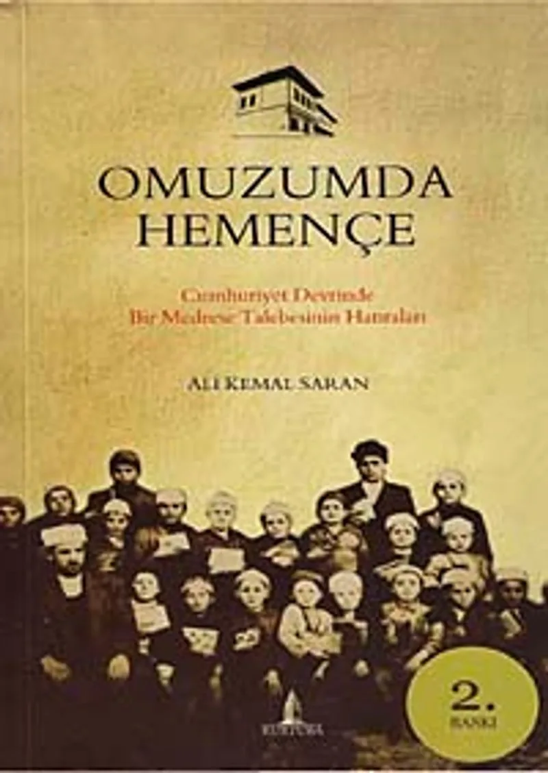 Omuzumda Hemençe Cumhuriyet Devrinde Bir Medrese Talebesinin Hatıraları