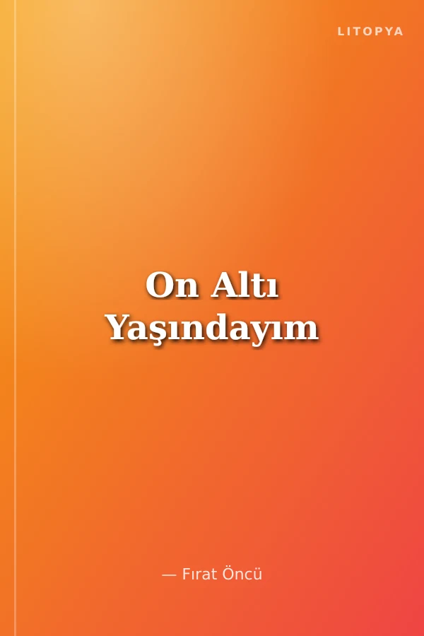 On Altı Yaşındayım
